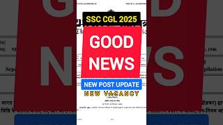 ssc cgl 2025 new vacancy update good news  ssc cgl 2025 new post ssccgl2025 ssccgl2025vacancy [upl. by Oelc69]