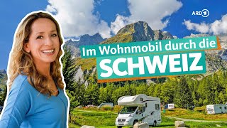 Mit dem Wohnmobil durch die Schweiz  ARD Reisen [upl. by Dennison677]