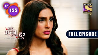 Fresh Start  Bade Achhe Lagte Hain 2  Ep 155  Full Episode  1 April 2022 [upl. by Chancey]