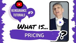 ✅ What is pricing  Reinsurance tutorials 7 • The Basics [upl. by Ehsrop]