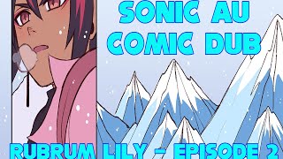 RUBRUM LILY  EPISODE 2 SHADAMY SONIC AU COMIC DUB [upl. by Donnell]