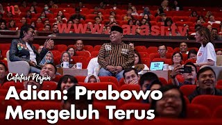 Nobar Debat Pilpres Bawa Asyik Politik  Adian Prabowo Mengeluh Terus Part 2  Catatan Najwa [upl. by Halimaj]