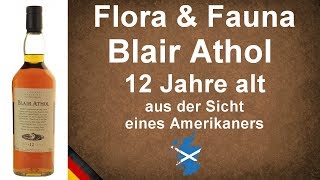 Flora amp Fauna Blair Athol 12 Jahre alt Single Malt Scotch Whisky Verkostung 1105 von WhiskyJason [upl. by Nytsirhc]