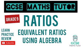 Solving Algebraic Fractions  Equivalent Ratios using Algebra  Grade 79 Series  GCSE Maths Tutor [upl. by Ellimahs]