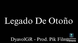 Legado De OtoñoDyavolGR [upl. by Oranneg]