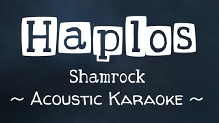 HAPLOS  Music By Shamrock  Acoustic Karaoke Version [upl. by Nitfa]