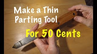 Make a Thin Parting Tool for Your Wood Lathe for 50 Cents  Episode 100 [upl. by Babcock]