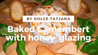 Baked Camembert with honey and garlic glazing [upl. by Klehm866]