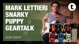 Mark Lettieri  Snarky Puppy  Best pedalboard for traveling  Thomann [upl. by Anyaled681]