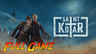 Saint Kotar  Complete Gameplay Walkthrough  Full Game  No Commentary [upl. by Emmie870]