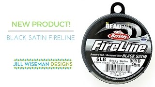 New Product Black Satin Fireline [upl. by Lahsiv678]