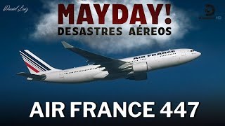 Mayday Desastres Aéreos  Queda no Atlântico – Air France 447 [upl. by Annohsal162]