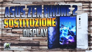 Sostituzione Display Asus Zen Phone 2 [upl. by Mur776]