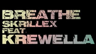 【Lyrics】BREATHE  SKRILLEX FEAT KREWELLA [upl. by Cofsky828]