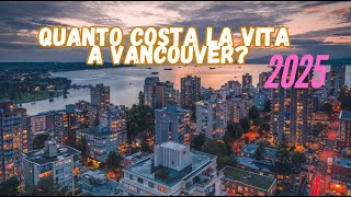 Quanto costa vivere in Canada nel 2025 Spese mensili a Vancouver [upl. by Bertelli457]