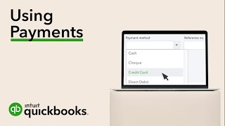 Using payments in QuickBooks Online [upl. by Llenhoj]