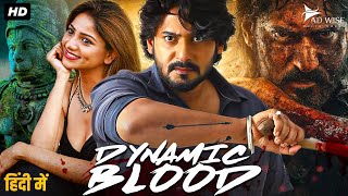 DYNAMIC BLOOD  Blockbuster Hindi Dubbed Action Movie  Prajwal Devraj Rachita Ram  South Movie [upl. by Tori]