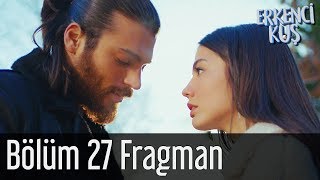 Erkenci Kuş 27 Bölüm Fragman [upl. by Ellenehc137]