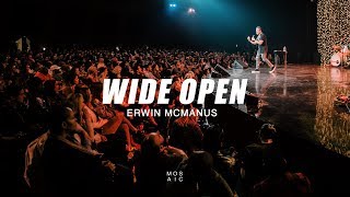 Erwin McManus  Wide Open [upl. by Amilah452]