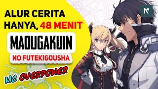 SELURUH Alur Cerita Anime Maou Gakuin no Futekigousha HANYA 48 MENIT [upl. by Iams]