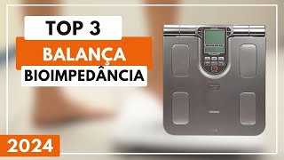 Top 3 Melhores Balança de Bioimpedância Para 2024 [upl. by Nirrol911]