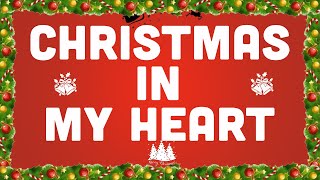 Christmas in My Heart With Lyrics 🎄 Jingle Bell Harmony ⭐ [upl. by Cadal]