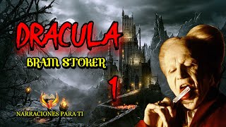 DRÁCULA 1 BRAM STOKER AUDIOLIBRO VOZ HUMANA ESPAÑOL SUBTÍTULOS [upl. by Ailam]