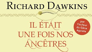 Il était une fois nos ancêtres Richard Dawkins Livre audio en français [upl. by Bertilla499]