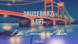 SaudebaziMain kabhi bhulunga na tujhe slowedreverb lofi lofi sleep [upl. by Ahseinad450]