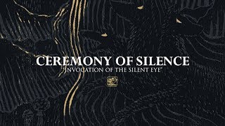 Ceremony Of Silence quotInvocation Of The Silent Eyequot  Official Track Streaming [upl. by Calderon]