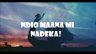 NADEKA LYRIC VIDEO [upl. by Elylrac]