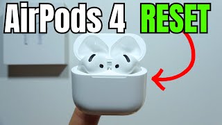 How to Reset AirPods 4 [upl. by Oznohpla]