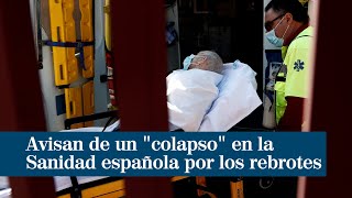 Las sociedades médicas avisan de un quotcolapsoquot en la Sanidad por los rebrotes de Covid19 [upl. by Ruhtua]