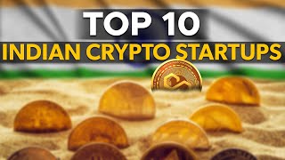 Top 10 Crypto Startups And Projects That Began In India [upl. by Hsiri]