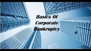 Restructuring Through Bankruptcy  Basics Of Corporate Bankruptcy [upl. by Ander288]