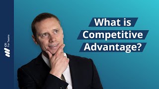 What is Competitive Advantage [upl. by Aeli]