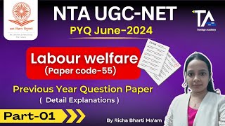 UGC NET PYQ June 2024 Labour Welfare Paper Code 55 Part01UGC NET Previous Year Questions Paper [upl. by Siletotsira]