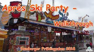 Aprés Ski Party Fackler  Walkthrough  Hamburger Frühlingsdom 2018 [upl. by Cawley]