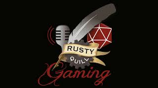 Rusty Quill Gaming 149  The Machinery of Evil [upl. by Kcirrem902]