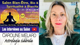 SALON BIENÊTRE DE BIARRITZ  Caroline Melard  Astrologie sidérale [upl. by Koralie652]