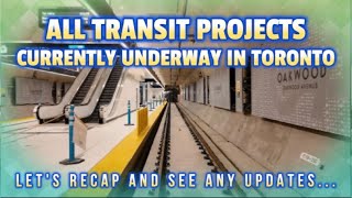 All Transit Projects Currently Underway in Toronto by the TTC and Metrolinx  Subway and LRT Update [upl. by Eissel286]