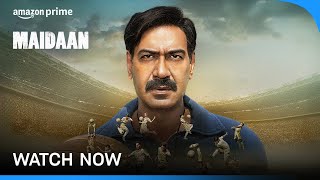 Maidaan  Watch Now  Ajay Devgn Priyamani Gajraj Rao  Prime Video India [upl. by Forrest]