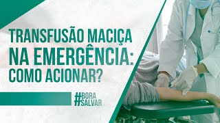 Transfusão Maciça na Emergência como acionar [upl. by Aihseken605]