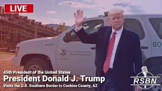 LIVE REPLAY Trump to Visit the US Southern Border in Cochise County AZ  82224 [upl. by Tommi]