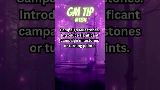 GM Tip 184 Turning Points Crafting Memorable Campaign Milestones in RPGs [upl. by Ajna]