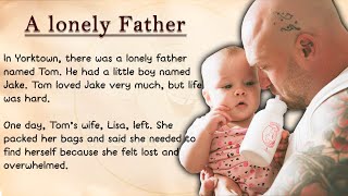 A Lonely Father  English story  Listen English Through Stories shortstory storytime [upl. by Robinette632]