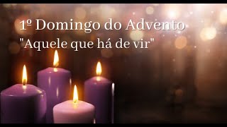 1º Domingo do Advento  Domingo [upl. by Nylyrehc224]