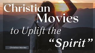 Christian Movies to Uplift the Spirit 🙌😇 [upl. by Hamimej]