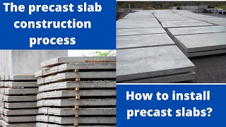 Precast slab construction process  How to install precast slabs  Precast Slabs [upl. by Eniamret]