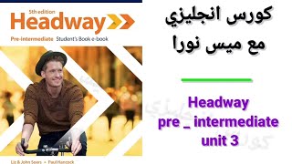 Headway pre  intermediate unit 3 [upl. by Naujad720]